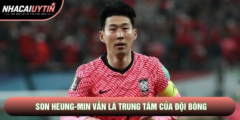 Son Heung-min vẫn là trung tâm của đội bóng Son Heung-min vẫn là trung tâm của đội bóng