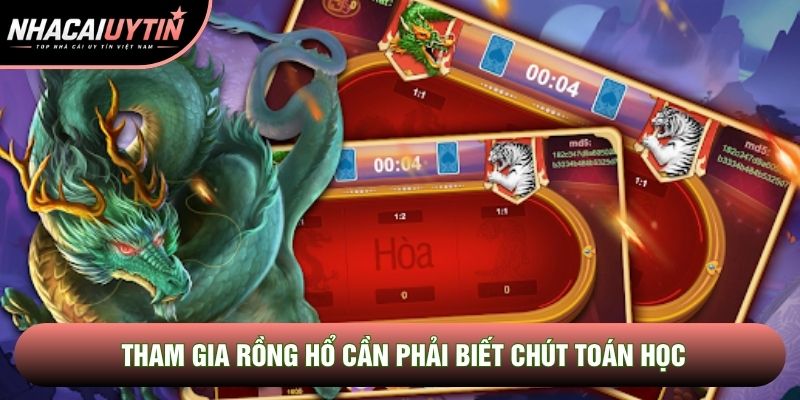 Tham gia rồng hổ cần phải biết chút toán học Tham gia rồng hổ cần phải biết chút toán học